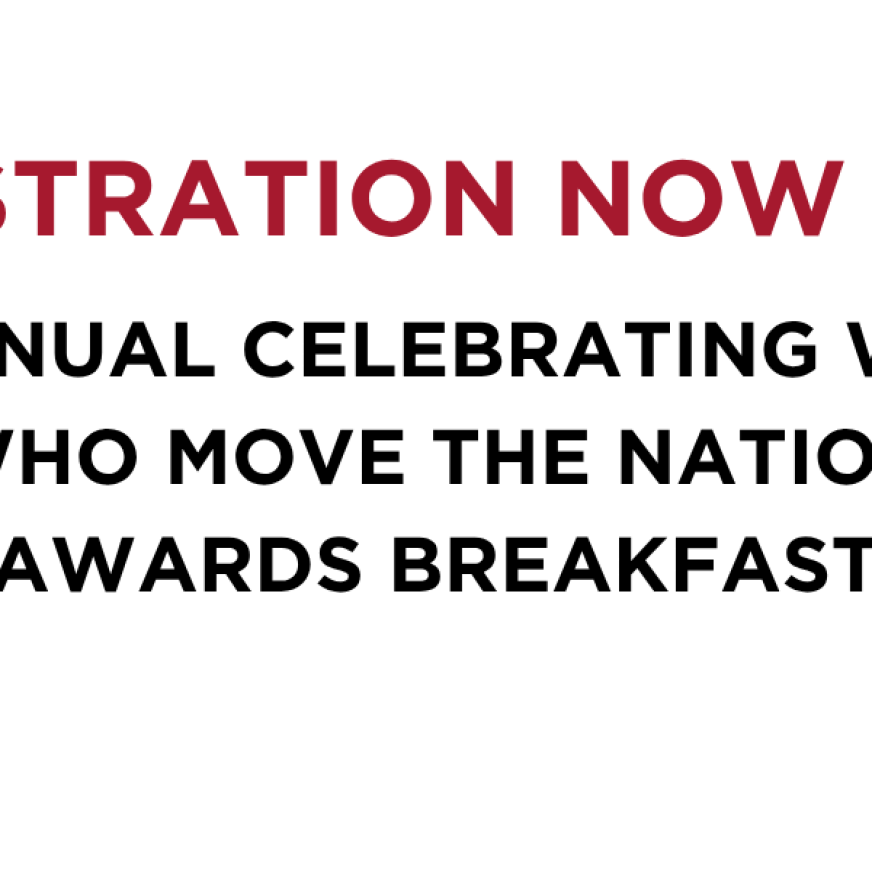 Registration Now Open 16th Annual Celebrating Women Who Move the Nation Awards Breakfast