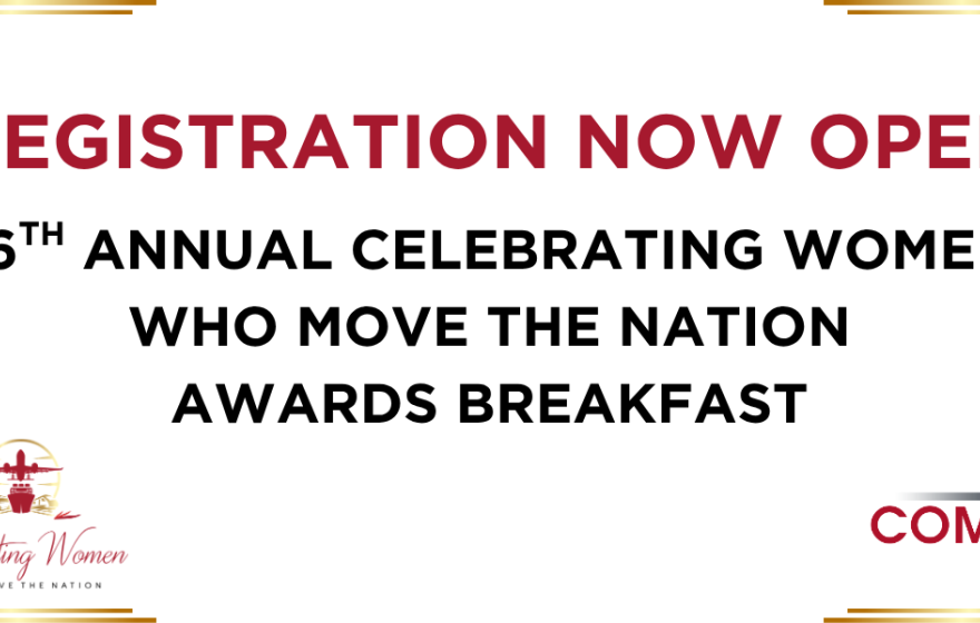 Registration Now Open 16th Annual Celebrating Women Who Move the Nation Awards Breakfast