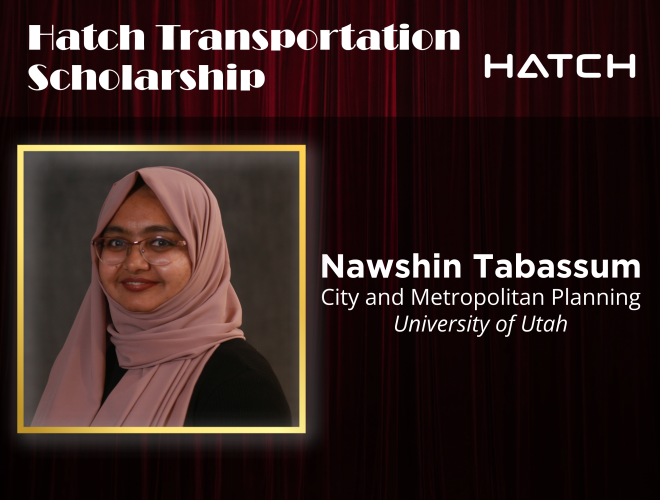 Hatch Transportation Scholarship: Nawshin Tabassum